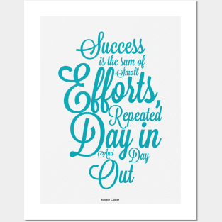 Success is the sum of small efforts Inspire Success Quotes Posters and Art